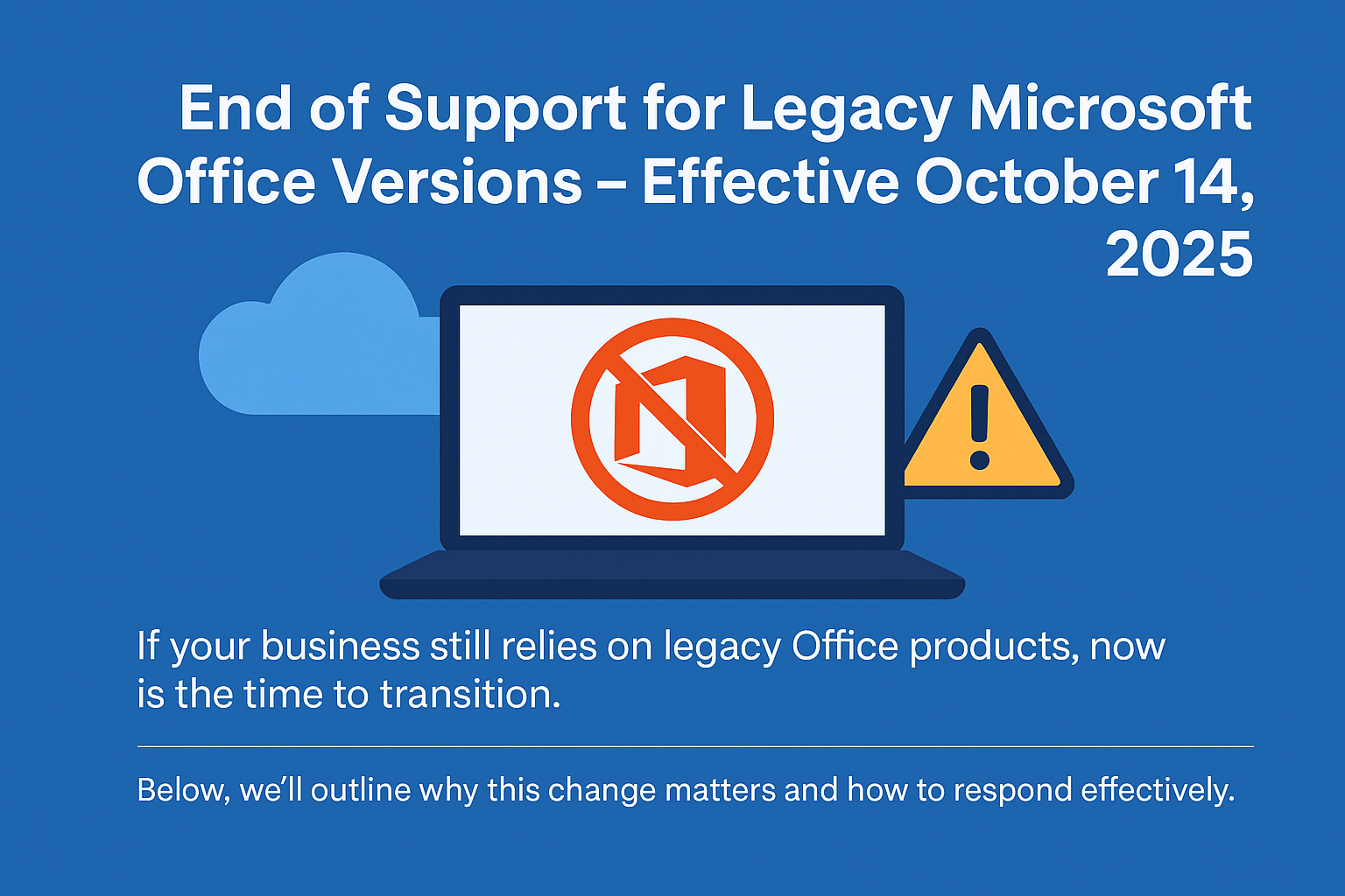 Don’t Get Left Behind:  Navigating the End of Microsoft Office Legacy Support